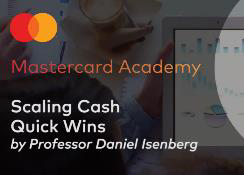 SCALING CASH QUICK WINS